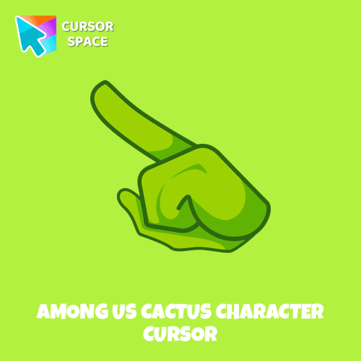 Among Us Cactus Character cursor arrow cursor